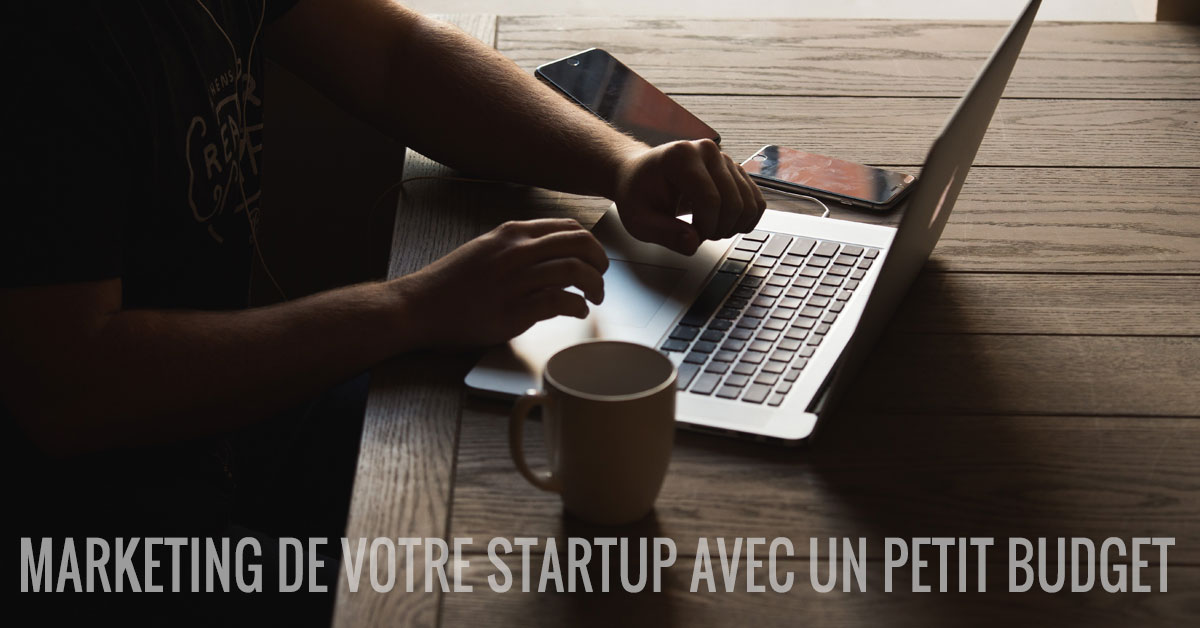 7 Stratégies marketing pour faire connaître votre startup sur un petit budget