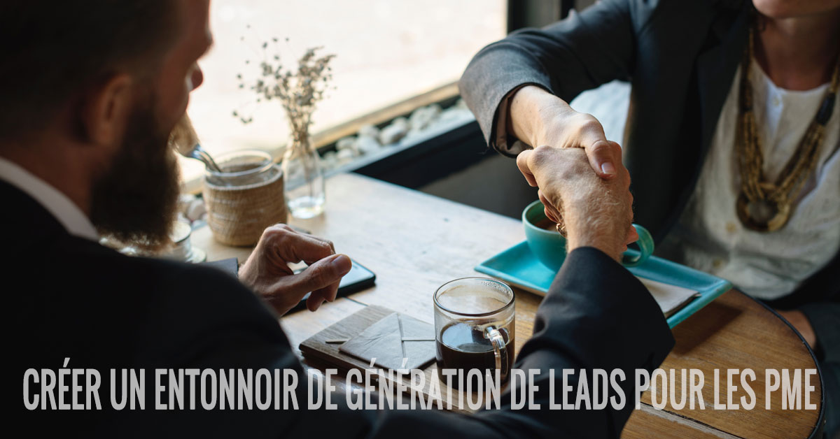 Créer un entonnoir de génération de leads pour les PME