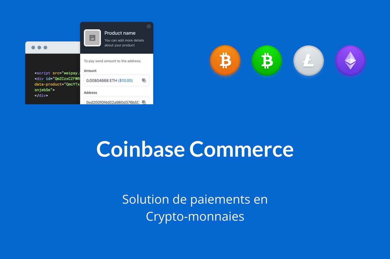 Coinbase commerce : une solution de paiement pour e-marchands qui intègre les crypto-monnaies