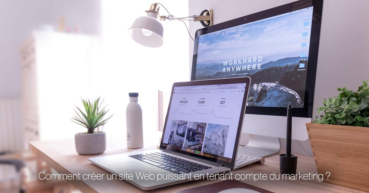 Comment créer un site Web puissant en tenant compte du marketing ?