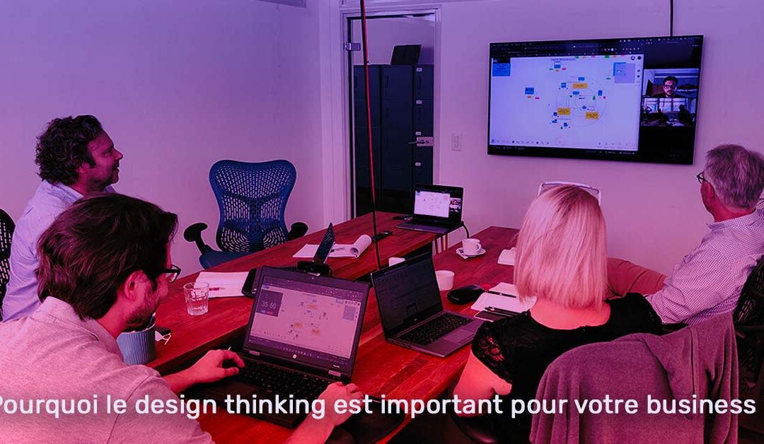 Pourquoi le design thinking est important pour votre business ?